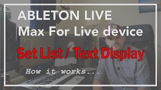Ableton Live Tutorial - "Set List / Text Display" Max For Live device - How it works!