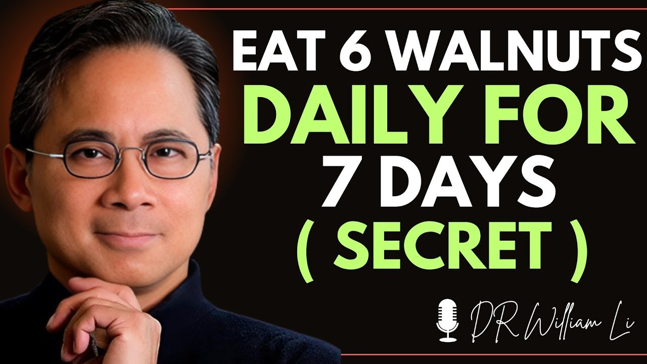 What Happens When You Eat 6 WALNUTS Daily for 7 Days (Not What You Think) | Dr William Li