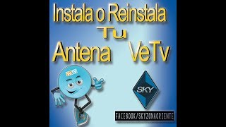 Como Instalar o Reinstalar  tu Antena VeTV (ANTENA ELIPTICA)