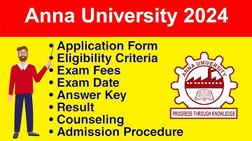 Anna University 2024 - Eligibility Criteria, Exam Date, Application form, Syllabus