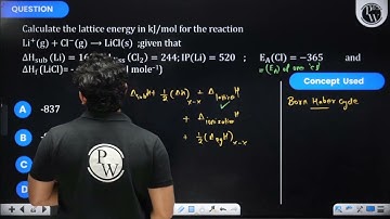 Calculate the lattice energy in \(\mathrm{kJ} / \mathrm{mol}\) for the reaction \(\mathrm{Li}^{+....