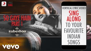 So Gaye Hain Pt. 1 - Zubeidaa| Bollywood Lyrics|Lata Mangeshkar