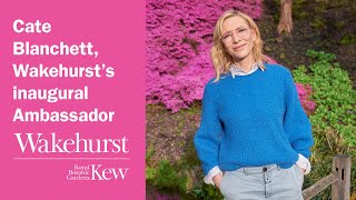 Cate Blanchett, Inaugural Ambassador for Wakehurst