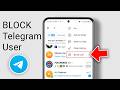 Stop Unwanted Messages — Block Users in Telegram