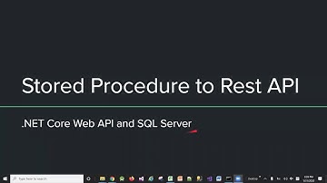 Stored Procedure to Rest API  - .Net Core Web API and SQL Server Stored Procedure