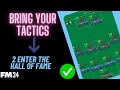 Bring your tactics  the hall of fame fm24