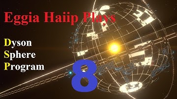 Dyson Sphere Program Part 8 (Prepping For Logistics!)