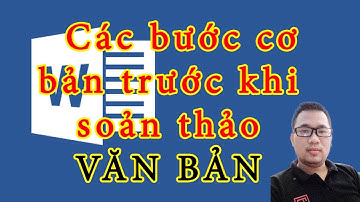 Hướng dẫn Word | Các bước cơ bản trước khi soản thảo văn bản dành cho người mới bắt đầu