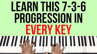 Learn this 7-3-6 Progression in EVERY KEY | Piano Tutorial