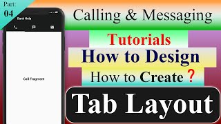 Calling & Messaging Part 04 | How to create Tab Layout | How to Design Tab Layout | TabLayout