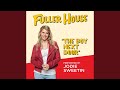 The Boy Next Door (from “Fuller House”)