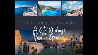 How to Best Spend 6 to 10 Days in Greece | Ultimate Travel Itinerary