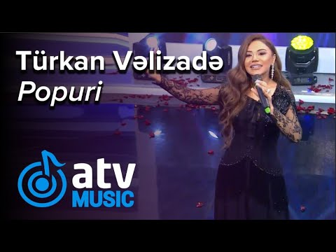 Türkan Vəlizadə - Popuri  (7 Canlı)