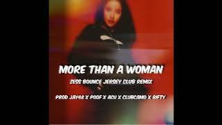 Download lagu More than a woman zess bounce X Jersey club remix prod Jay48 X poof X acu X ClubCamo X Rifty