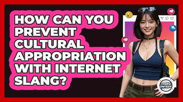 How Can You Prevent Cultural Appropriation With Internet Slang? - Trend Unwrapper
