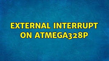 External interrupt on atmega328p (2 Solutions!!)