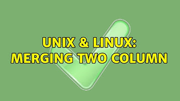 Unix & Linux: merging two column (2 Solutions!!)