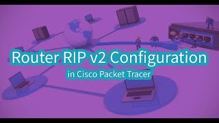 Router RIP v2 Configuration in Cisco Packet Tracer