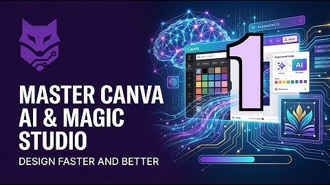 1.Introduction | Master Canva AI & Magic Studio Design Faster and Better