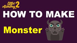 How to Make a Monster in Little Alchemy 2? | Step by Step Guide!
