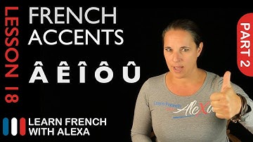 French accents - part 2 (French Essentials Lesson 18)