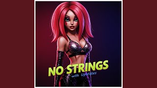 NO STRINGS (feat. Upstates)