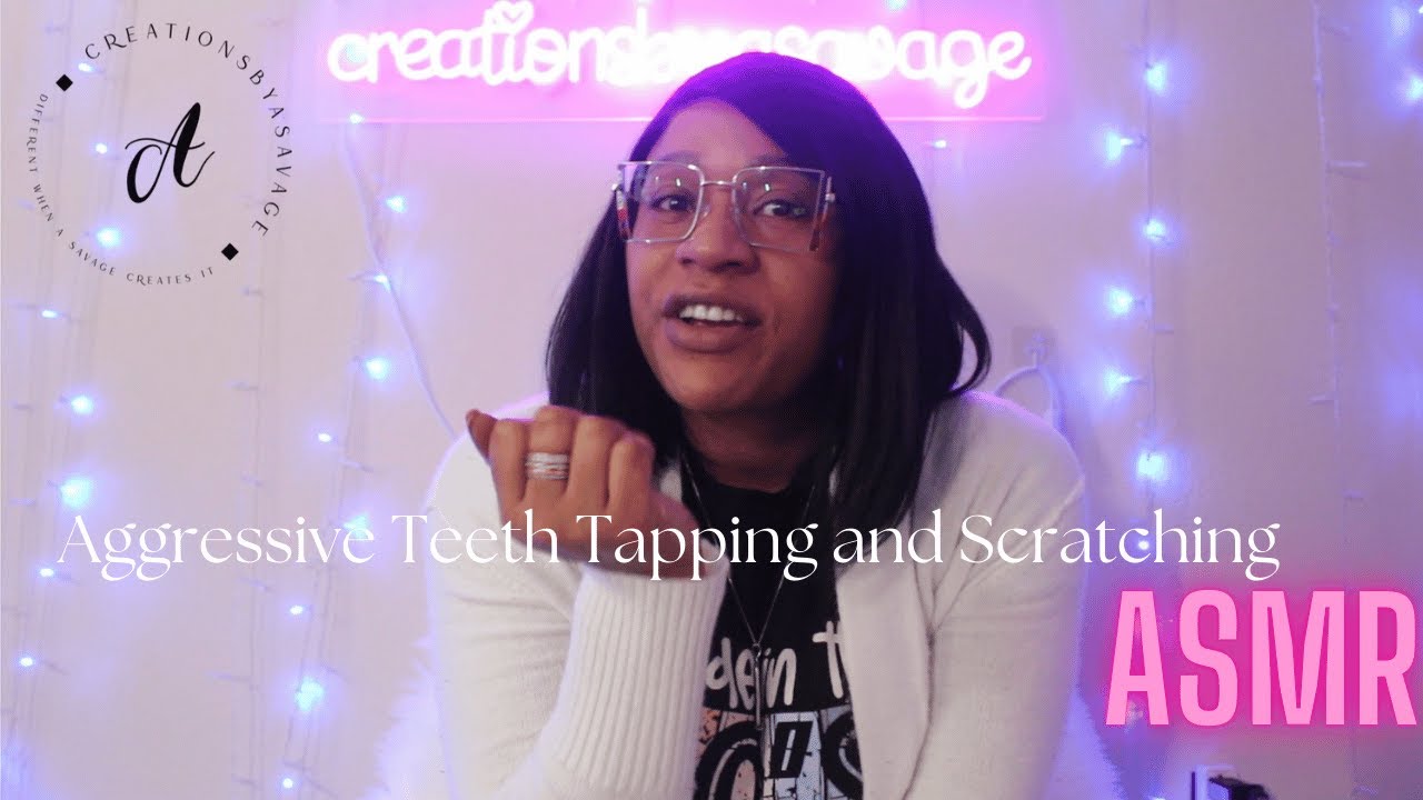 Aggressive Teeth Tapping and Scratching ASMR