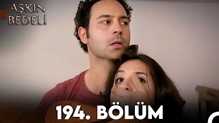 Aşkın Bedeli | 194. Bölüm Full İzle (Sezon Finali)