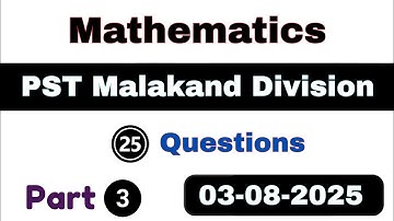 ETEA PST Test Malakand Division 03-08-2025 Part 3 | ETEA PST Test Malakand Division