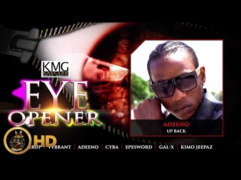 Adeeno - Up Back [Eye Opener Riddim] March 2016