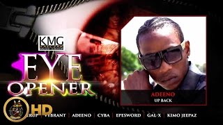 Adeeno - Up Back Eye Opener Riddim March 2016