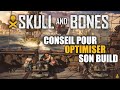 Skull  bones  conseil pour optimiser son build armes navires protections et mobilier