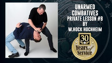 Unarmed Combatives - Private lesson 8 by W. Hock Hochheim