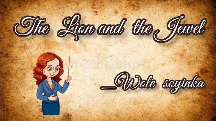 The Lion and the Jewel  || Play by Wole Soyinka  || Full summary || in English  ||