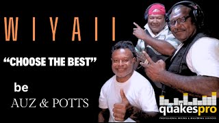 CHOOSE THE BEST- WIYAII be AUZ and POTTS