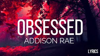 Obsessed - Addison Rae | LYRICS 🤯