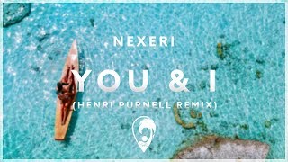 Nexeri - You & I (ft. November Lights) [Henri Purnell Remix] Resimi