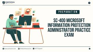 SC-400 Microsoft Information Protection Administrator Practice Exam | Certivoza
