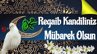 REGAİB KANDİLİNİZ MÜBAREK OLSUN | EN YENİ RESİMLİ REGAİP KANDİLİ MESAJLARI | KANDİL MESAJI