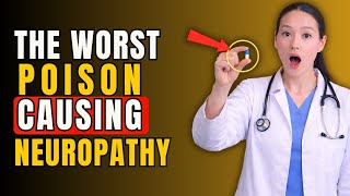 Doctor Warns: The Hidden Poison Destroying Your Nerves and Causing Neuropathy