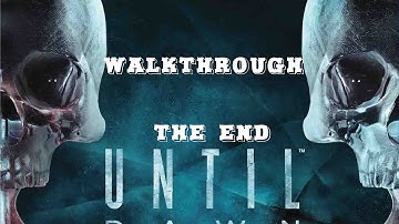 UNTIL DAWN [THE END] Walkthrough PART 16 No Commentary Gameplay  [Until Dawn Gameplay]