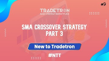 Create a strategy -SMA Crossover part 3 #NTT #9