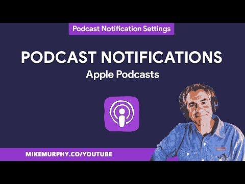 Apple Podcasts: How To Manage Notification Settings