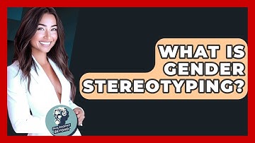 What Is Gender Stereotyping? - Philosophy Beyond
