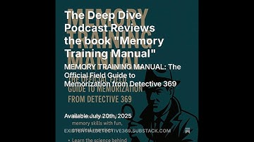Deep Dive Review: MEMORY TRAINING MANUAL The Official Field Guide to Memorization from Detective 369
