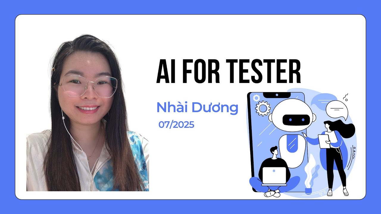 Một workshop về "AI FOR TESTING"   (2025/07/19)