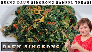 DON'T ASK ABOUT HOW DELICIOUS CASSAVA LEAVES WITH TERASI CHILI SAUCE!