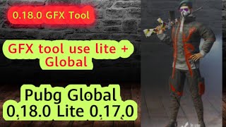 0.18.0 GFX Tool Global version + lite pubg 0.17.0| how to fix lag pubg mobile low in phone screenshot 4