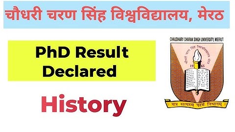 History Result II Chaudhary Charan Singh University, Meerut II CCSU PhD Result Declared I PhD Notice
