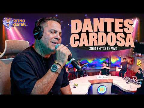 LOS MEJORES ÉXITOS DE DANTES CARDOSA 🤩 🎙️ | RITMO BESTIAL